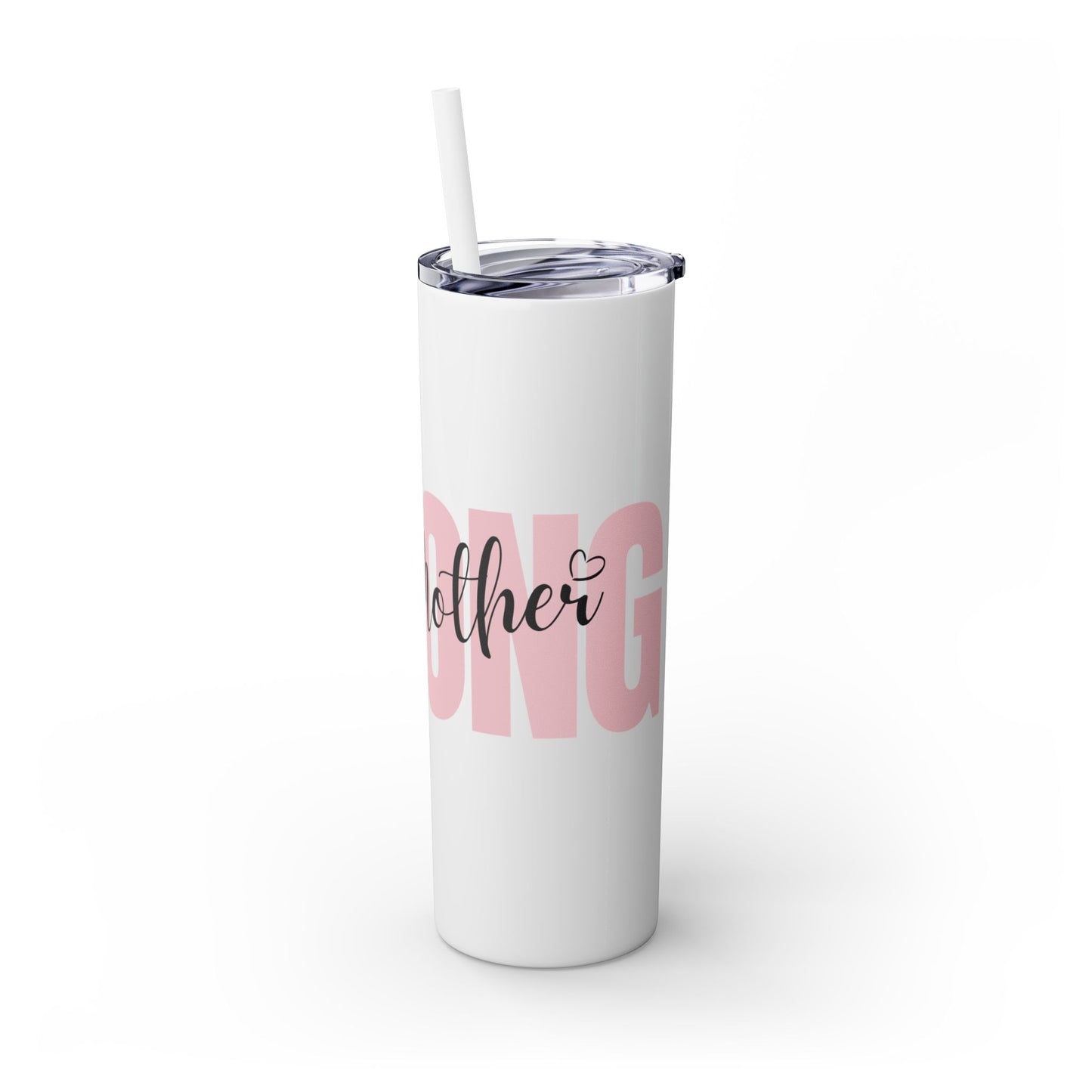 Tumbler Cup - Sleek 20oz Strong as a Mother Design