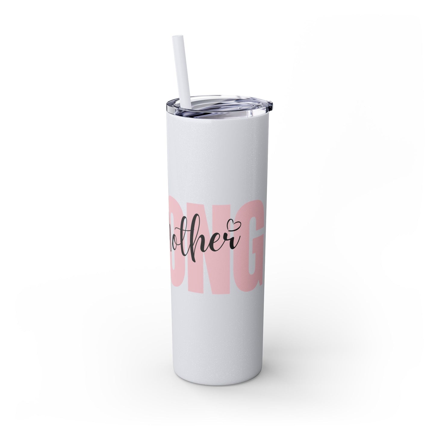 Tumbler Cup - Sleek 20oz Strong as a Mother Design