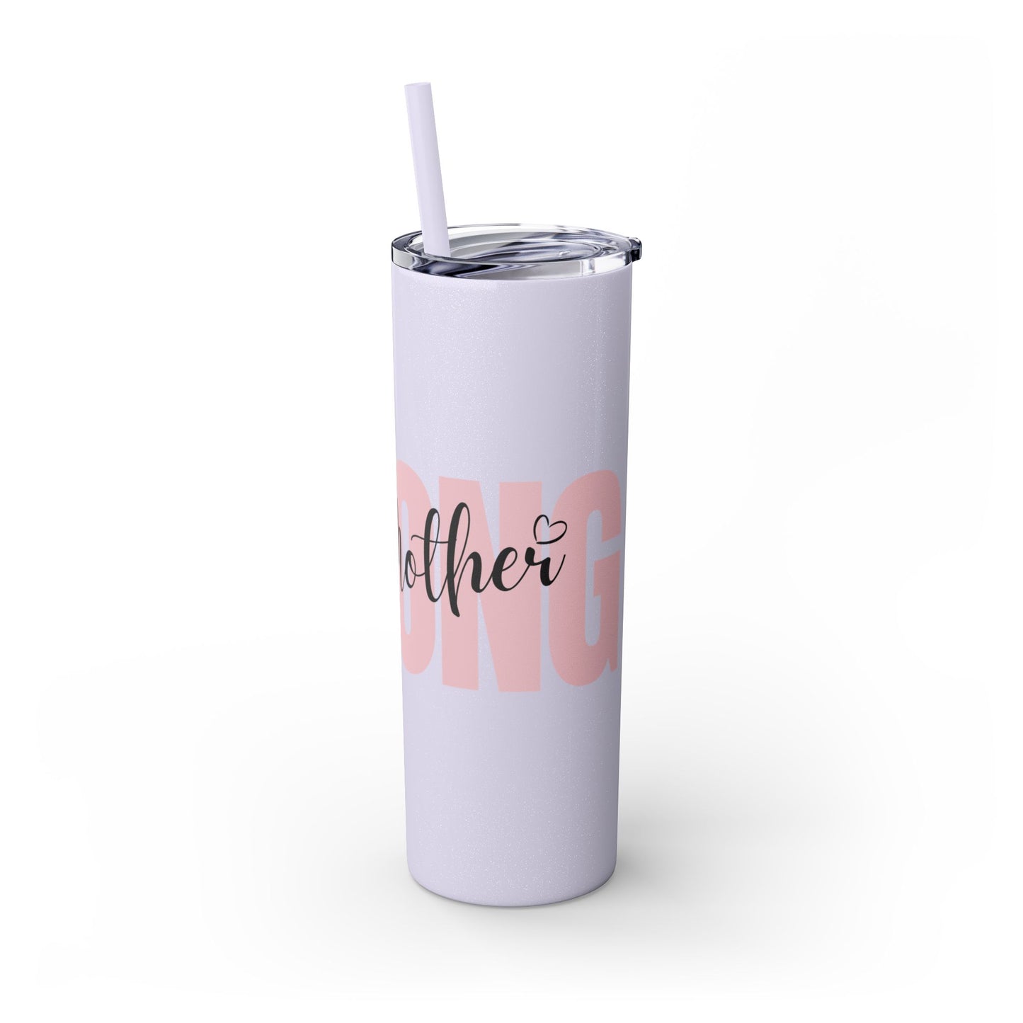 Tumbler Cup - Sleek 20oz Strong as a Mother Design