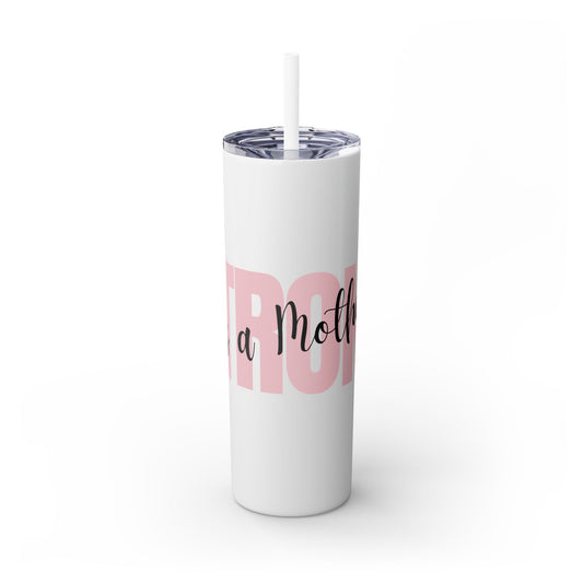 Tumbler Cup - Sleek 20oz Strong as a Mother Design