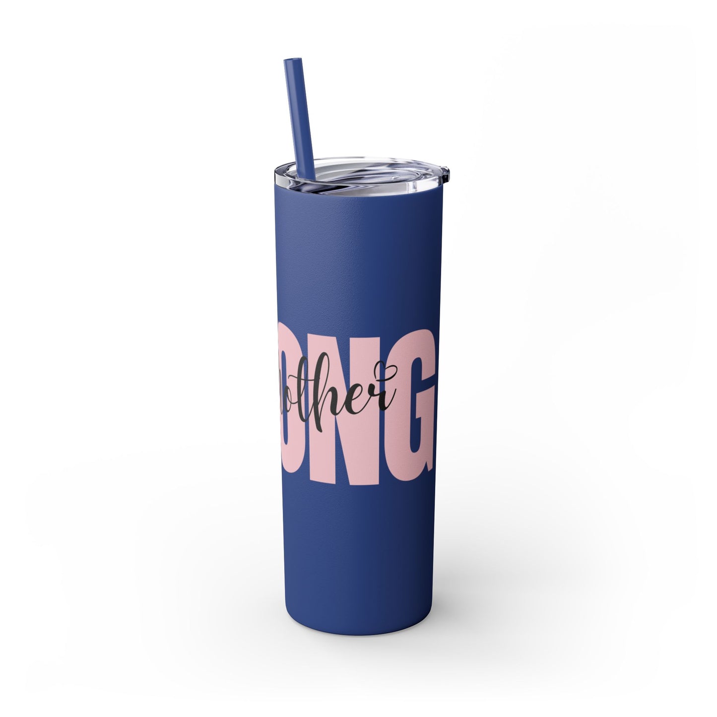 Tumbler Cup - Sleek 20oz Strong as a Mother Design