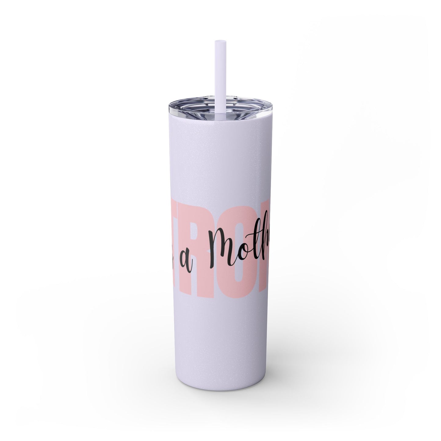 Tumbler Cup - Sleek 20oz Strong as a Mother Design