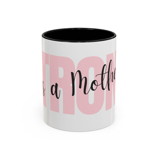 Coffee Mug - Strong as a Mother 11oz