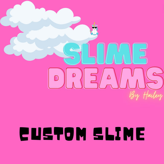 Custom Slime Dream - Slime Dreams By Hailey